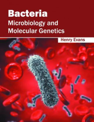 Carte Bacteria: Microbiology and Molecular Genetics Henry Evans