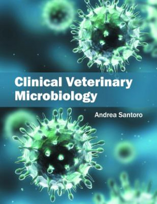 Kniha Clinical Veterinary Microbiology Andrea Santoro