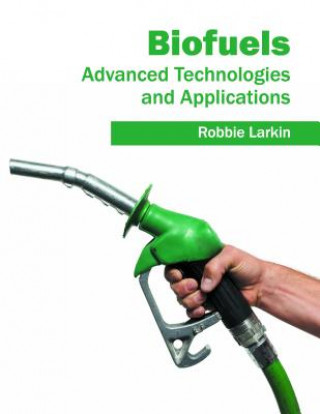 Carte Biofuels: Advanced Technologies and Applications Robbie Larkin