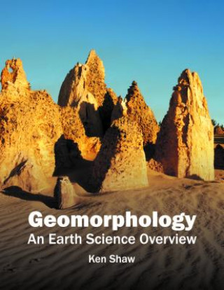 Könyv Geomorphology: An Earth Science Overview Ken Shaw