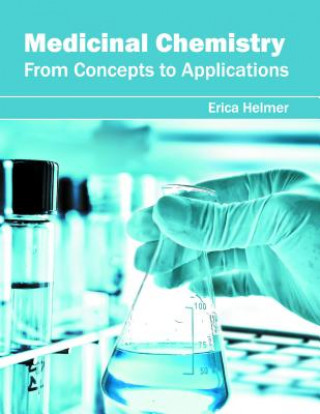 Книга Medicinal Chemistry: From Concepts to Applications Erica Helmer