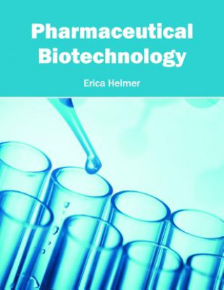 Kniha Pharmaceutical Biotechnology Erica Helmer