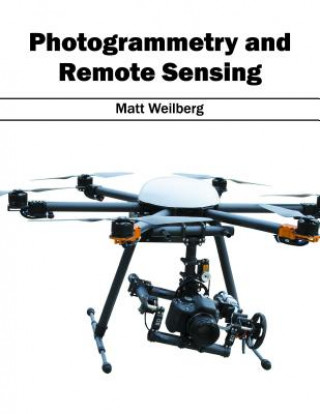 Kniha Photogrammetry and Remote Sensing Matt Weilberg