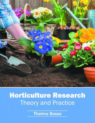 Carte Horticulture Research: Theory and Practice Thelma Bosso