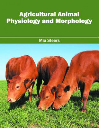 Книга Agricultural Animal Physiology and Morphology Mia Steers