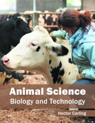 Kniha Animal Science: Biology and Technology Hector Carling