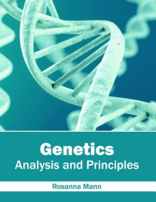 Kniha Genetics: Analysis and Principles Rosanna Mann