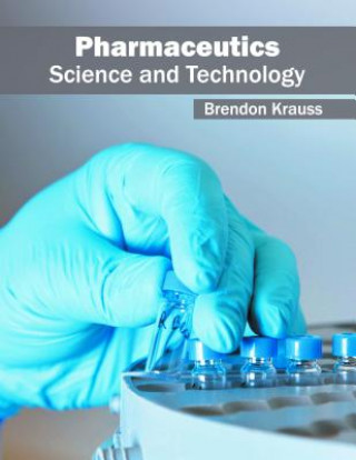 Książka Pharmaceutics: Science and Technology Brendon Krauss