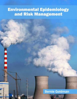 Buch Environmental Epidemiology and Risk Management Bernie Goldman