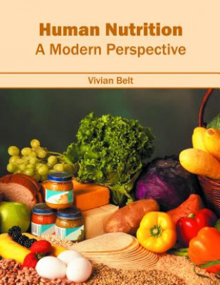 Книга Human Nutrition: A Modern Perspective Vivian Belt