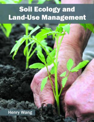 Kniha Soil Ecology and Land-Use Management Henry Wang