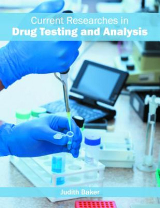 Carte Current Researches in Drug Testing and Analysis Judith Baker