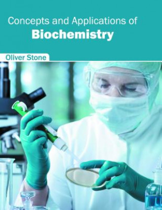 Kniha Concepts and Applications of Biochemistry Oliver Stone