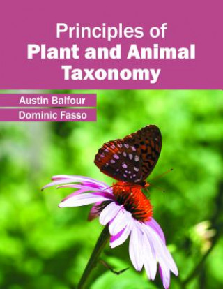 Kniha Principles of Plant and Animal Taxonomy Austin Balfour