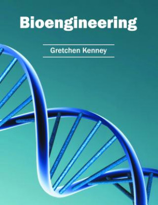 Kniha Bioengineering Gretchen Kenney