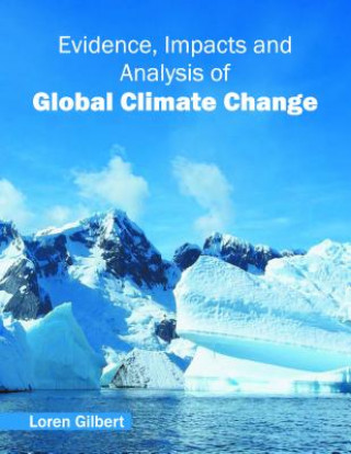 Buch Evidence, Impacts and Analysis of Global Climate Change Loren Gilbert