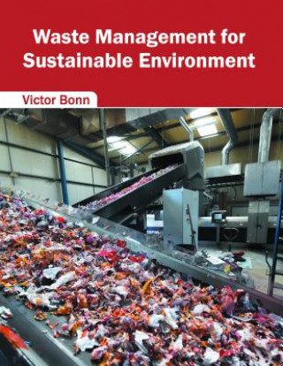 Kniha Waste Management for Sustainable Environment Victor Bonn