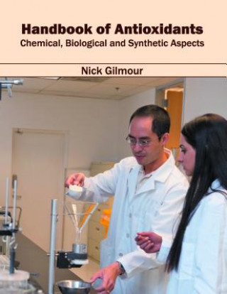 Книга Handbook of Antioxidants: Chemical, Biological and Synthetic Aspects Nick Gilmour