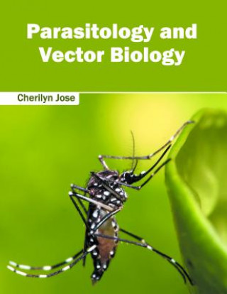 Knjiga Parasitology and Vector Biology Cherilyn Jose