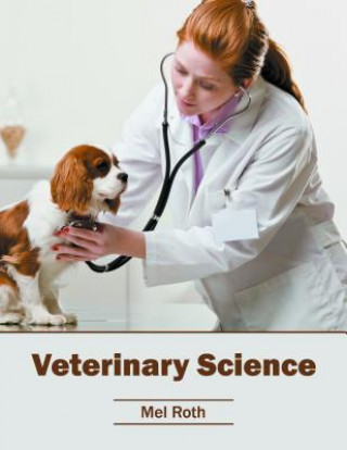 Könyv Veterinary Science Mel Roth