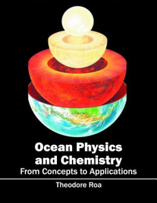 Könyv Ocean Physics and Chemistry: From Concepts to Applications Theodore Roa