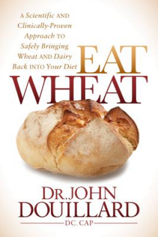 Kniha Eat Wheat John Douillard