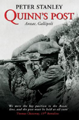 Kniha Quinn's Post: Anzac, Gallipoli Peter W. Stanley