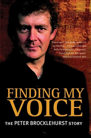 Knjiga Finding My Voice: The Peter Brocklehurst Story Peter Brocklehurst