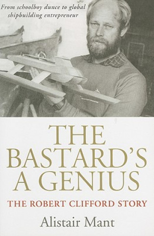 Libro The Bastard's a Genius: The Robert Clifford Story Alistair Mant