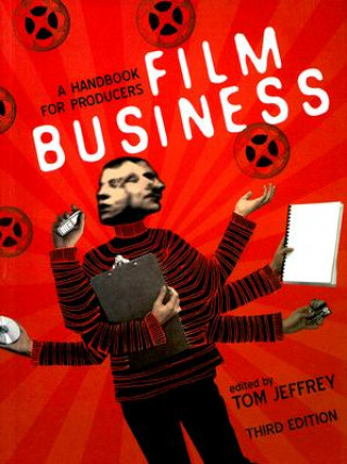 Könyv Film Business: A Handbook for Producers Tom Jeffrey
