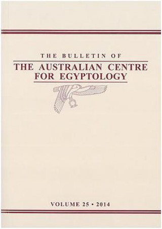 Kniha Bulletin of the Australian Centre for Egyptology BACE 25 (2014) Linda Evans