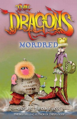 Könyv The Dragons: Mordred Colin Thompson