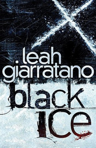 Knjiga Black Ice Leah Giarratano