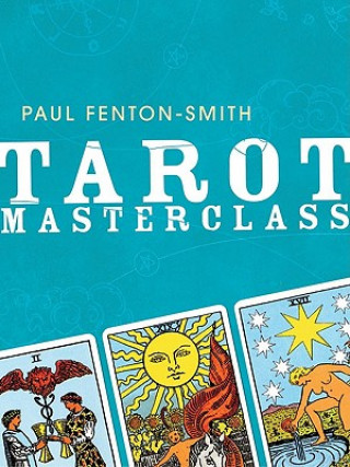 Kniha Tarot Masterclass Paul Fenton-Smith