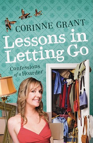 Könyv Lessons in Letting Go: Confessions of a Hoarder Corinne Grant