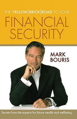 Kniha Yellow Brick Road to Your Financial Security Mark Bouris