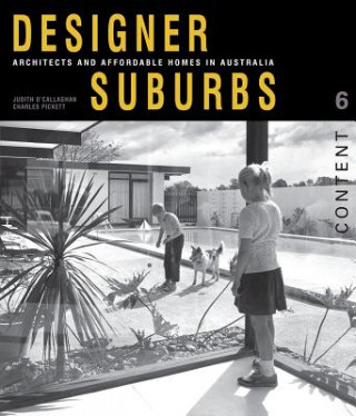 Carte Designer Suburbs: Architects and Affordable Homes in Australia Judith O'Callaghan