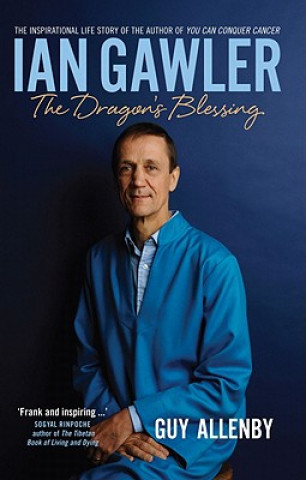 Book Ian Gawler: The Dragon's Blessing Guy Allenby