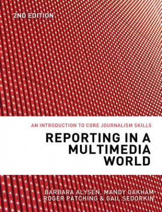Könyv Reporting in a Multimedia World Barbara Alysen