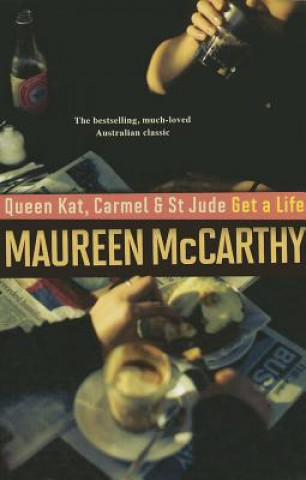 Könyv Queen Kat, Carmel & St. Jude Get a Life Maureen McCarthy