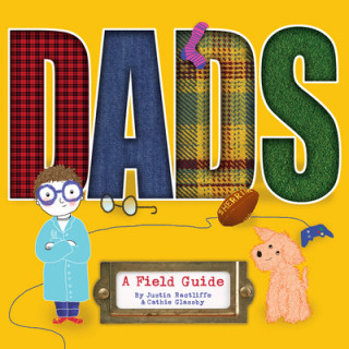 Carte Dads: A Field Guide Justin Ractliffe
