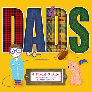 Kniha Dads: A Field Guide Justin Ractliffe