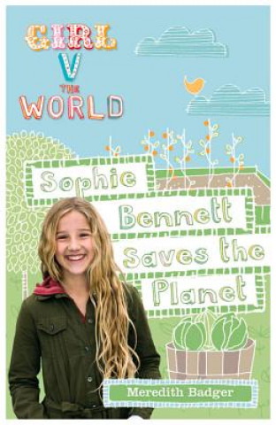 Knjiga Sophie Bennett Saves the Planet Meredith Badger