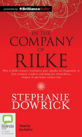 Audio In the Company of Rilke Stephanie Dowrick