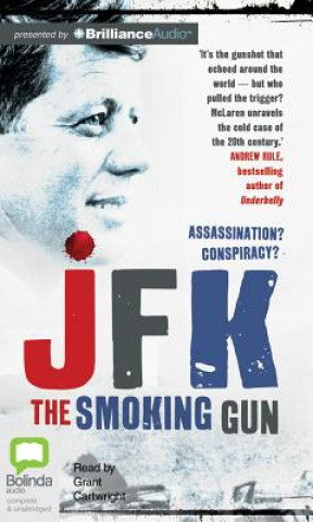 Audio JFK: The Smoking Gun Colin McLaren