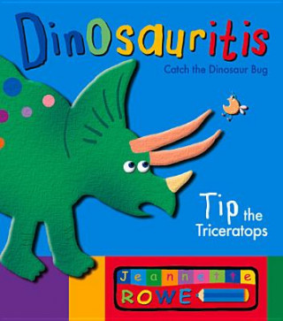 Kniha Tip the Triceratops Jeannette Rowe