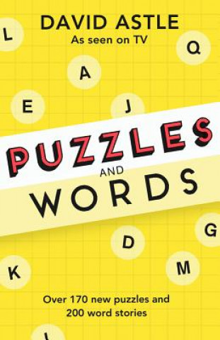 Kniha Puzzles and Words: Over 170 New Puzzles and 200 Word Stories David Astle