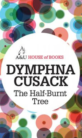 Kniha The Half-Burnt Tree Dymphna Cusack