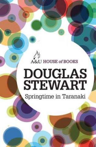 Kniha Springtime in Taranaki: An Autobiography of Youth Douglas Stewart