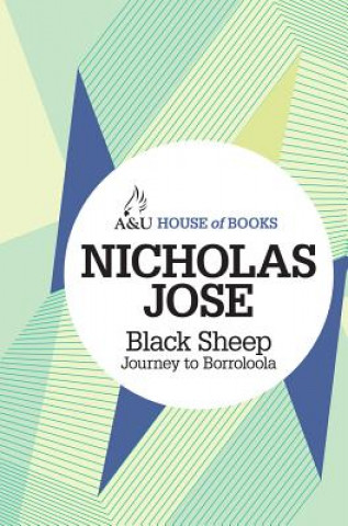 Carte Black Sheep: Journey to Borroloola Nicholas Jose